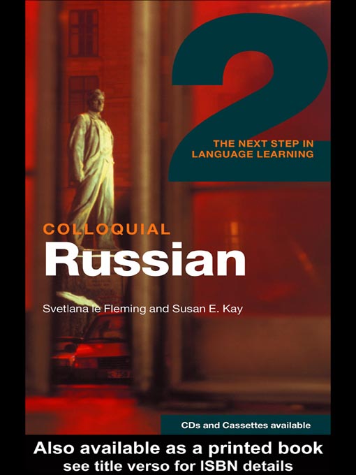 Title details for Colloquial Russian 2 by Svetlana Le Fleming - Available